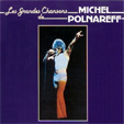 Michel POLNAREFF Les Grandes Chansons de Michel Polnareff  